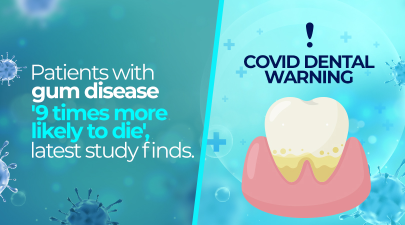 Covid Dental Warning: Patients with gum disease ‘9 times more likely to die’, latest study finds.